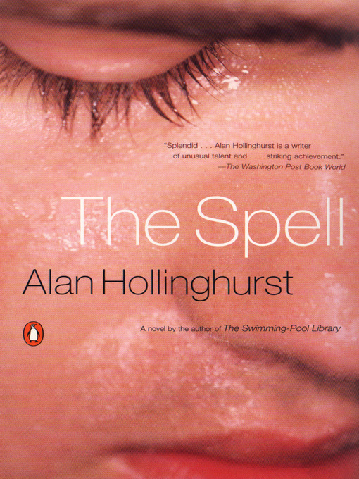 Title details for The Spell by Alan Hollinghurst - Available